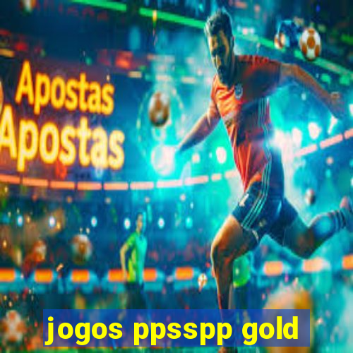 jogos ppsspp gold